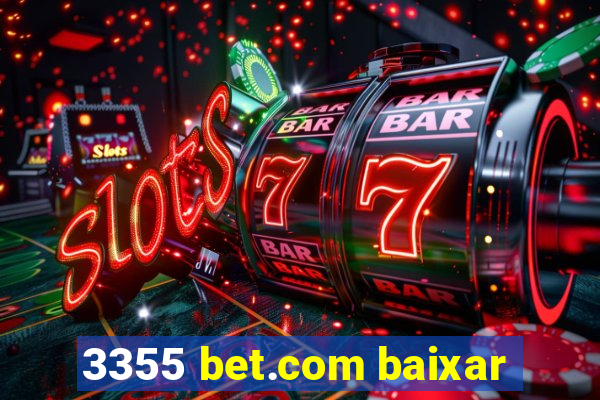 3355 bet.com baixar